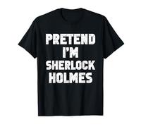 Halloween Pretend Im Sherlock Holmes Costume Lazy Adult Kids T-Shirt