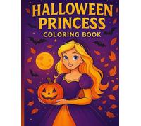 Halloween Princess Coloring Book: Cute and Spooky Princesses for Kids Ages 4-8