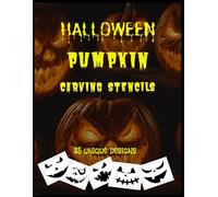 HALLOWEEN PUMPKIN CARVING STENCILS: 35 Templates for Halloween | Fun, Scary and Cute Pumpkin Faces | Carving Pumpkins | Decorating Houses Inside and Outside | For Children and Adults