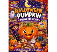 Halloween Pumpkin Coloring Book for Kids Ages 4-8: A Fun Halloween Activity Book with Cute Pumpkin Coloring Pages, Smiling Pumpkins, Friendly ... for Boys & Girls (Halloween Magic Collection)