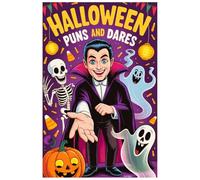 Halloween Puns & Dares: 100+ Spooky Puns, Knock-Knock Jokes & Silly Dares for the Ultimate Halloween Party Gift Book