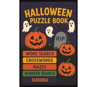 Halloween Puzzle Book: Halloween Themed Word Search, Spooky Crosswords, Silly Mazes, Fun Number Search, and Sudoku For ALL AGES! | 6X9 Inches, 120 Pages | 50+ Puzzles!