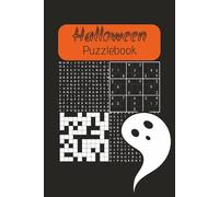 Halloween Puzzle Book: Spooky Fun Brain Games for All Ages: Word Searches, Sudoku, Crosswords, and Word Scrambles to Trick and Treat Your Mind! (Spooky Halloween Puzzles)