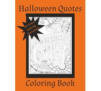 Halloween Quotes Coloring Book: 38 coloring pages of spooky sayings