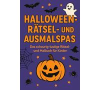 Halloween-Rätsel- und Ausmalspaß: Das schaurig-lustige Rätsel- und Malbuch für Kinder