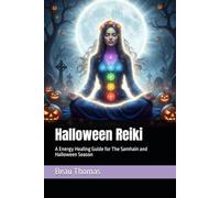 Halloween Reiki: A Energy Healing Guide for The Samhain and Halloween Season