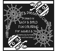 Halloween Sayings and Patterns Coloring Book: Easy and Bold Fun Coloring For Adults and Teens
