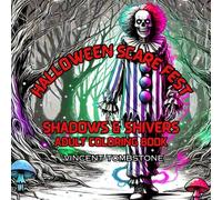 Halloween Scare Fest: Shadows & Shivers: An Adult Coloring Book to Shiver You to the Core