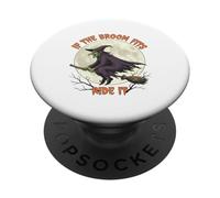 Halloween Scary Witch If The Broom Fits PopSockets Adhesive PopGrip