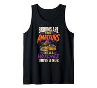 Halloween School Bus Driver Brooms are for Amateurs Witch Tank Top