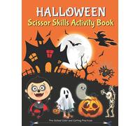 Halloween Scissor Skills Activity Book: Color, Cut, and Paste Practice for Toddlers and Kids