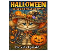 Halloween Scissor Skills Activity For Kids Ages 4-8: 50+Halloween Scissor Skills Pages With Pumpkins, Ghosts, Bats, Witches, Cats, Bats, and More For Kids Ages 4-8.