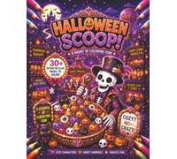Halloween Scoop! A Haunt Of Coloring Fun: 30+ Spooky Scenes Filled with Friendly Ghosts, Cute Monsters, Hidden Surprises & Crazy Scoop Adventures for ... Series of Coloring Books. 'Crazy Not Cozy'!)