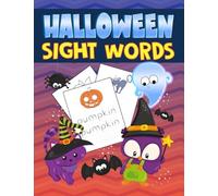 Halloween: Sight Words: A Cute Activity Workbook for Kids Ages 3-10 to Practice Writing & Reading