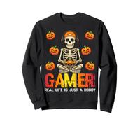 Halloween Skeleton Gamer Real Life Is Just Hobby Video Game Sweatshirt