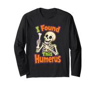 Halloween Skeleton I Found This Humerus Funny Pun Bone Long Sleeve T-Shirt