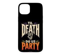 Halloween Skeleton Til Death Do Us Party Spooky Season Funny Case for iPhone 15 Plus