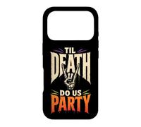 Halloween Skeleton Til Death Do Us Party Spooky Season Funny Case for iPhone 17 Pro