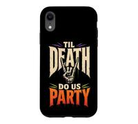 Halloween Skeleton Til Death Do Us Party Spooky Season Funny Case for iPhone XR