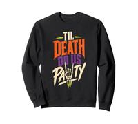Halloween Skeleton Til Death Do Us Party Spooky Season Funny Sweatshirt