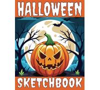 Halloween Sketchbook and Journal: Large Blank Pages for Drawing, Sketching, Doodling and Writing, Ideal for Kids, Teens or Adults