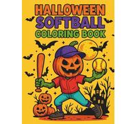 Halloween Softball Coloring Book for Kids: Spooky sport with a Halloween vibes, witches, ghosts, mummies, vampires, and sceletons playing softball - coloring pages for children aged 5 to 10