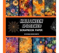 Halloween Spiderweb Scrapbook Paper: 20 Double Sided Sheets 8.5 x 8.5 for Scrapbooking, Mixed Media Art, Junk Journals, Crafting projects, Origami, and More