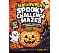 Halloween Spooky Challenge Mazes for Kids Ages 5-10: Fun Halloween Maze Activities for Kids | Screen-Free Puzzle Fun for Halloween Parties, Travel & Family Time