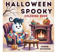 Halloween Spooky Coloring Book: 55+ One Sided No Mess Coloring Pages ,Cute Ghosts, Fun Pumpkins, and Cozy Chills to Color, Cozy Coloring Book for ... Mindfulness, Share Joy, Enjoy Relaxation