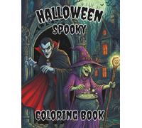 Halloween Spooky Coloring Book: Travel Back In Time To Enjoy Vintage Scary Vampires, Witches, Ghosts, Goblins, Zombies, Mummies, Skeletons, And Lots ... Tall Pony Press Grayscale Coloring Books)