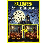 Halloween Spot the Difference: Halloween Search & Find the Differences Picture Puzzles for Adults & Teens , spooky Halloween themed puzzles book , ... , more than 300 mistakes to find .