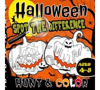 Halloween Spot the DIfference: Hunt & Color, 40 Creepy and Silly Coloring Pictures for Kids Ages 4-8