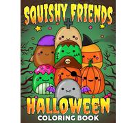 Halloween Squishy Friends Coloring Book: Cute Chubby Monster Coloring Pages Featuring Adorable Spooky Creatures, Cozy Fun, and Relaxing Designs for All Ages