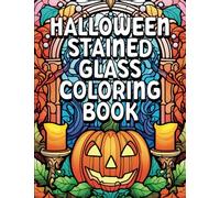 Halloween Stained Glass Coloring Book: Spooky Fun Tricks & Treats Coloring Pages