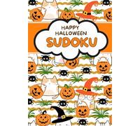 Halloween Sudoku: 200 Puzzles with Solutions - Easy, Medium, Hard for Adults, Teens, Kids - Volume 1
