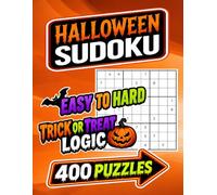 Halloween Sudoku: 400 Easy to Hard Puzzles, Trick or Treat Logic (Easy to hard Sudoku Puzzles)