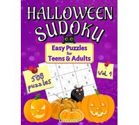 Halloween Sudoku for Adults & Teens: 508 Easy Creepy Puzzles. 9x9 Grids and Large Print. Vol 1 (Scary Themed Easy Sudoku Books)