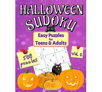 Halloween Sudoku for Adults & Teens: 508 Easy Creepy Puzzles. 9x9 Grids and Large Print. Vol 2 (Scary Themed Easy Sudoku Books)