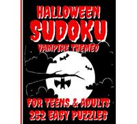 Halloween Sudoku for Teens & Adults: 252 Easy Puzzles Using 9x9 Grids. Vampire Themed. Large Print.