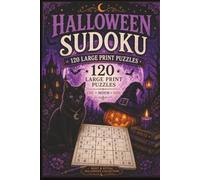Halloween Sudoku Puzzle Book: 120 Large Print Puzzles for Adults