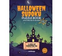 Halloween Sudoku Puzzle Book: 150 Spooky Sudoku Puzzles with 3 Levels: Easy, Medium, and Hard