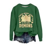 Halloween Sweatshirt For Women Ghost You're Never Alone If You Have Demons Printed Crewneck Sweatshirts Adult Costumes 2025 Pullover Ladies Outfits (Green, XL) Halloween Costume Adult