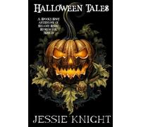 Halloween Tales: A Spooky, Spicy Anthology of Steamy Short Stories for Adults