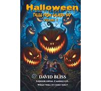 Halloween Tales From Caldera Bay Volume 1: Tales From Caldera Bay Volume 1
