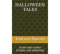 HALLOWEEN TALES: SCARY AND FUNNY STORIES FOR EVERYONE