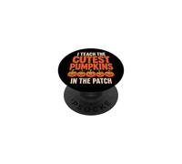 Halloween Teacher I Teach The Cutest Pumpkins In Patch PopSockets Adhesive PopGrip