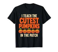 Halloween Teacher I Teach The Cutest Pumpkins in Patch T-Shirt