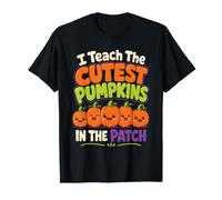 Halloween Teacher I Teach The Cutest Pumpkins in Patch T-Shirt