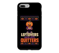 Halloween Thanksgiving Leftovers Are For Quitters Funny Case for iPhone 7 Plus/8 Plus