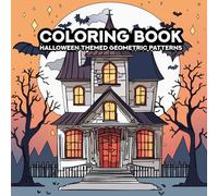 Halloween Themed Geometric Patterns - Coloring Book: Color Your Way Through a Spooky Geometric Halloween!